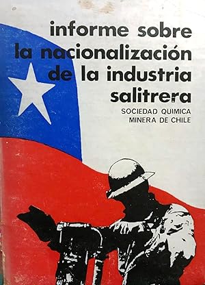 Informe sobre la nacionalización de la industria salitrera. Introducción MIiguel Labarca L.