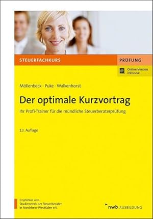 Seller image for Der optimale Kurzvortrag: Ihr Profi-Trainer fr die mndliche Steuerberaterprfung (Steuerfachkurs) : Ihr Profi-Trainer fr die mndliche Steuerberaterprfung. Mit Online-Zugang for sale by AHA-BUCH