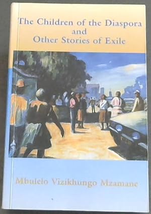 Immagine del venditore per The Children Of The Diaspora And Other Stories Of Exile venduto da Chapter 1