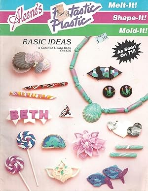 Bild des Verkufers fr Aleene's Fantastic Plastic (A Creative Living Book, Basic Ideas #14-520) zum Verkauf von Vada's Book Store