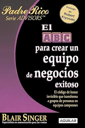 Bild des Verkufers fr El ABC Para Crear Un Equipo De Negocios Exitoso (Spanish Edition) zum Verkauf von Von Kickblanc