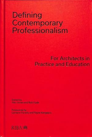 Imagen del vendedor de Defining Contemporary Professionalism : For Architects in Practice and Education a la venta por GreatBookPrices