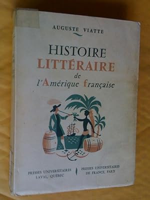 Bild des Verkufers fr Histoire littraire de l'Amrique franaise des origines  1950 zum Verkauf von Claudine Bouvier