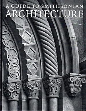Seller image for A Guide to Smithsonian Architecture for sale by Dorley House Books, Inc.