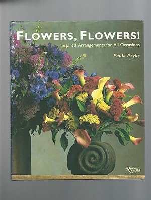 Seller image for Flowers, Flowers! : Inspired Arrangement for ALL Occasions for sale by Mom and Pop's Book Shop,