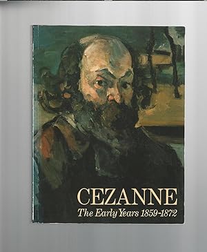 Imagen del vendedor de Cezanne : The Easly Years 1859-1872 a la venta por Mom and Pop's Book Shop,