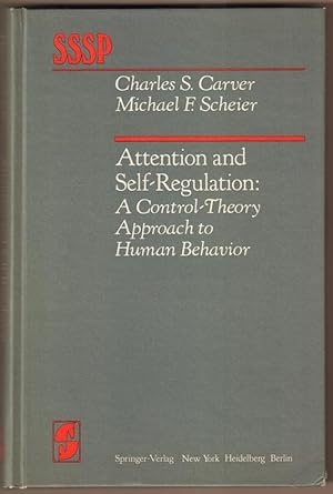 Bild des Verkufers fr Attention and Self-Regulation: A Control-Theory Approach to Human Behavior. zum Verkauf von Antiquariat Neue Kritik