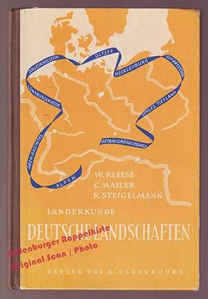 Länderkunde: Deutsche Landschaften (1957) - Kleese / Mailer / Steigelmann