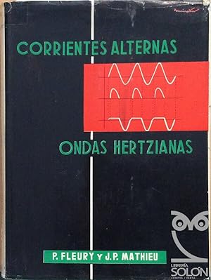 Seller image for Corrientes alternas. Ondas Hertzianas for sale by LIBRERA SOLN