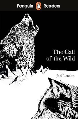 Imagen del vendedor de Penguin Readers Level 2: the Call of the Wild (Elt Graded Reader) a la venta por GreatBookPrices