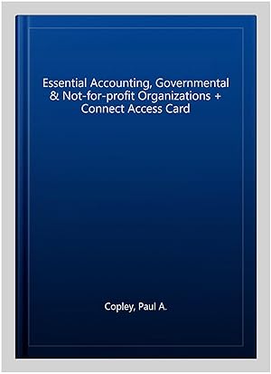 Seller image for Essential Accounting, Governmental & Not-for-profit Organizations + Connect Access Card for sale by GreatBookPrices