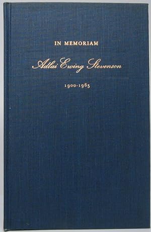 Seller image for In Memoriam: Adlai Ewing Stevenson, 1900-1965 for sale by Main Street Fine Books & Mss, ABAA