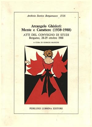 Immagine del venditore per Arcangelo Ghisleri: Mente e Carattere (1938-1988) venduto da Di Mano in Mano Soc. Coop