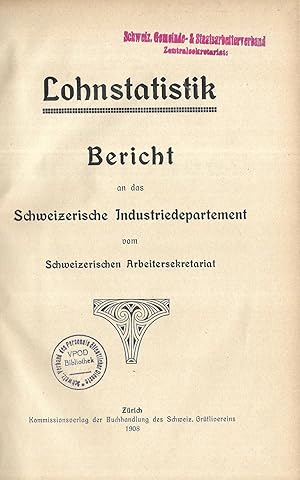 Bild des Verkufers fr Lohnstatistik. Bericht an das Schweizerische Industriedepartement. Erstes Heft. Einleitung: Wandlungen - Die Entwicklung der nationalen Wirtschaft und ihr derzeitiger Bestand zum Verkauf von Antiquariat Bibliomania