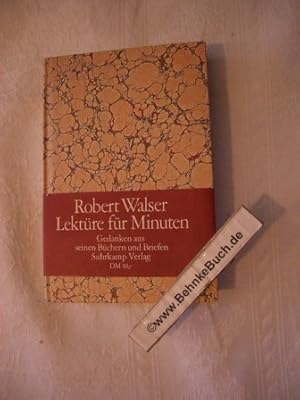 Bild des Verkufers fr Lektre fr Minuten : Gedanken aus seinen Bchern u. Briefen. Robert Walser. Ausw. u. Nachw. von Volker Michels. zum Verkauf von Antiquariat BehnkeBuch