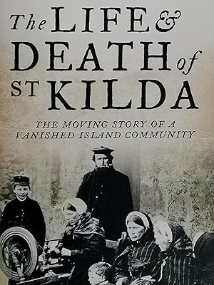 Seller image for The Life and Death of St. Kilda for sale by Literaticus