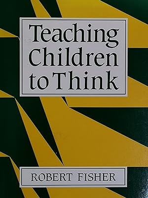 Seller image for Teaching Children to Think for sale by Literaticus