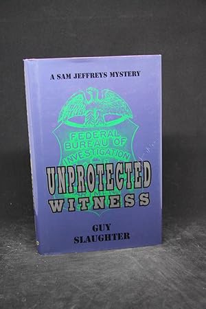 Unprotected Witness/a Sam Jeffreys Mystery