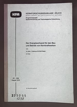 Bild des Verkufers fr Der Energieaufwand fr den Bau und Betrieb von Kernkraftwerken. Kernforschungsanlage Jlich: Nr. 1230 zum Verkauf von books4less (Versandantiquariat Petra Gros GmbH & Co. KG)