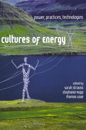 Seller image for Cultures of Energy : Power, Practices, Technologies for sale by GreatBookPrices