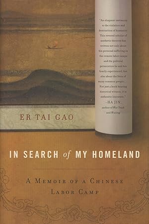 Seller image for In Search of My Homeland: A Memoir Of A Chinese Labor Camp for sale by Kenneth A. Himber