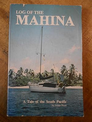 Imagen del vendedor de LOG OF THE MAHINA: A Tale of the South Pacific a la venta por Uncle Peter's Books