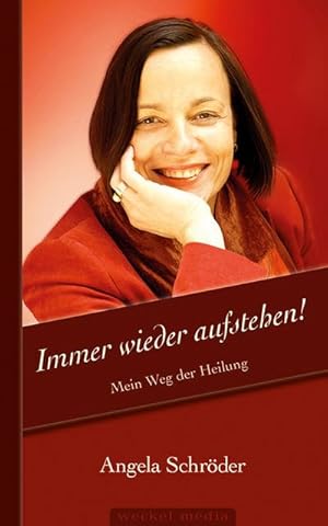 Seller image for Immer wieder aufstehen! : Mein Weg der Heilung for sale by AHA-BUCH