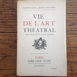 Vie de l'Art théatral , des origines à nos jours.