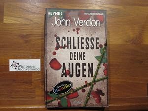 Image du vendeur pour Schliee deine Augen : Thriller. John Verdon. Aus dem Amerikan. von Friedrich Mader mis en vente par Antiquariat im Kaiserviertel | Wimbauer Buchversand