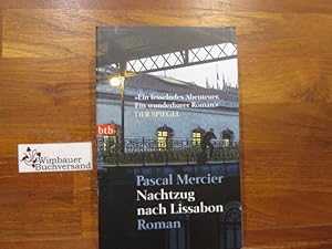 Imagen del vendedor de Nachtzug nach Lissabon : Roman. Pascal Mercier / btb ; 73436 a la venta por Antiquariat im Kaiserviertel | Wimbauer Buchversand