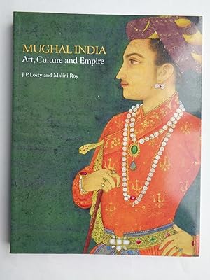 Bild des Verkufers fr MUGHAL INDIA Art, Culture and Empire zum Verkauf von Charles Vernon-Hunt Books