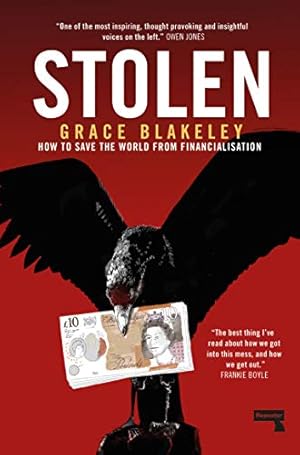 Seller image for Stolen: How to Save the World from Financialisation by Blakeley, Grace [Paperback ] for sale by booksXpress