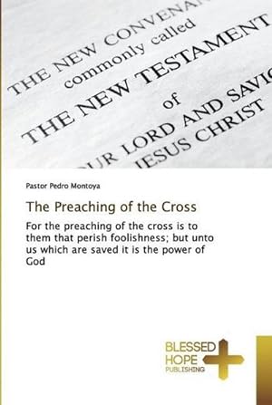 Bild des Verkufers fr The Preaching of the Cross zum Verkauf von BuchWeltWeit Ludwig Meier e.K.