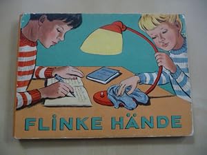 - Flinke Hände. (Hartpapp-Bilderbuch mit 14 farbigen Bildern) und Text in Reimform