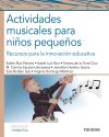Bild des Verkufers fr Actividades musicales para nios pequeos zum Verkauf von Agapea Libros