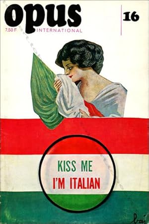 Opus International N°16. Kiss me I'm Italian.