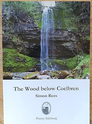 Imagen del vendedor de The Wood below Coelbren (Poetry Salzburg Review 25 Spring 2014) a la venta por Shore Books
