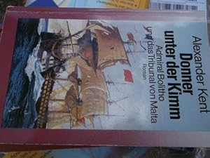 Donner unter der Kimm Admiral Bolitho und der Tribunal von Malta ein Abenteuer Roman von Alexande...