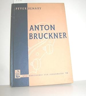 Bild des Verkufers fr Anton Bruckner zum Verkauf von Antiquariat Zinnober