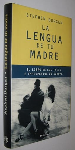 Seller image for LA LENGUA DE TU MADRE - TACOS E IMPROPERIOS DE EUROPA for sale by UNIO11 IMPORT S.L.