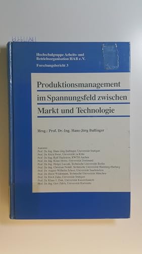 Bild des Verkufers fr Produktionsmanagement im Spannungsfeld zwischen Markt und Technologie zum Verkauf von Gebrauchtbcherlogistik  H.J. Lauterbach