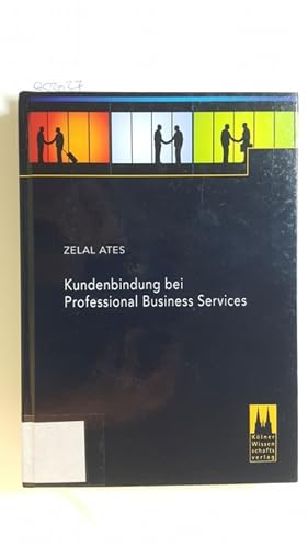 Seller image for Kundenbindung bei Professional Business Services for sale by Gebrauchtbcherlogistik  H.J. Lauterbach