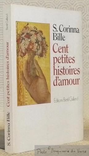 Seller image for Cent petites histoires d'amour. for sale by Bouquinerie du Varis