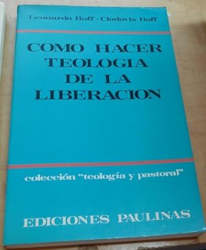 Imagen del vendedor de Cmo hacer teologa de la liberacin a la venta por Outlet Ex Libris