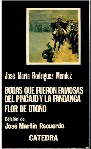 Imagen del vendedor de BODAS QUE FUERON FAMOSAS DEL PINGAJO Y LA FANDANGA / FLOR DE OTOO. Edicin de Jos Martn Recuerda. a la venta por angeles sancha libros