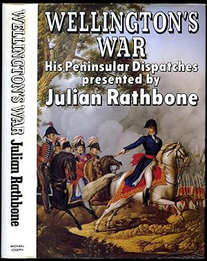 Seller image for Wellington's War; His Peninsular Dispatches for sale by Little Stour Books PBFA Member