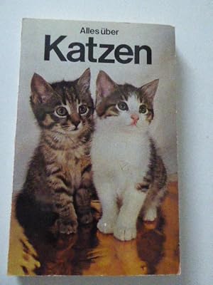 Seller image for Alles ber Katzen. Haltung - Pflege - Rassen. TB for sale by Deichkieker Bcherkiste