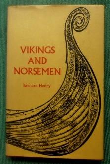 Vikings and Norsemen. Illustrations by Charles Gorbing-King. Maps by Cecil Bacon.