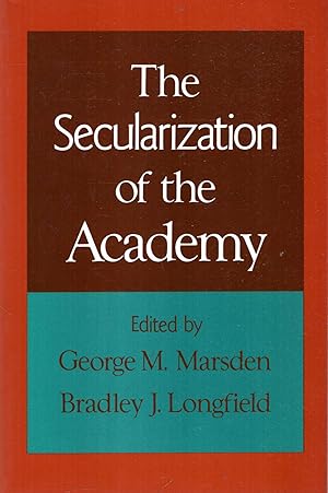 Seller image for The Secularization of the Academy for sale by Pendleburys - the bookshop in the hills