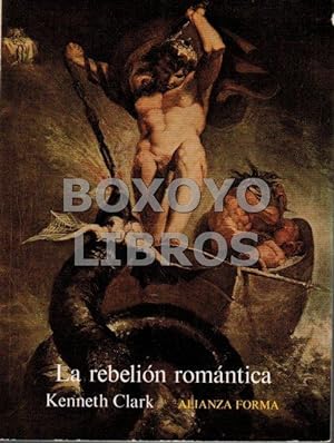 La rebelión romántica. El arte romántico frente al clásico
